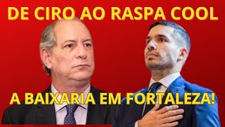 DE CIRO GOMES AO RASPA COOL A BAIXARIA DAS ELEIÇÕES EM FORTALEZA [upl. by Anuahc]