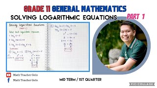 General Mathematics  SOLVING LOGARITHMIC EQUATIONS Part 1  Grade 11 [upl. by Oimetra638]