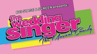 BCI Stage amp Screen The Wedding Singer  Musical [upl. by Zamora]