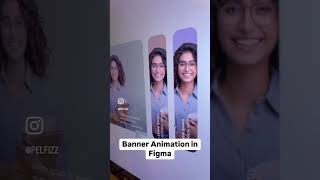 Banner Animation in Figma uidesign figma figamprototype animation viralvideos trending short [upl. by Petras]