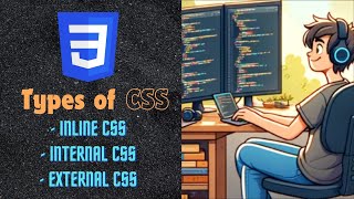 CSS Basics part 1 Understanding the Different Types of CSS [upl. by Akeylah]