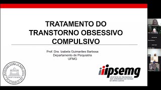 Palestra  Tratamento do Transtorno Obsessivo Compulsivo [upl. by Yttak898]