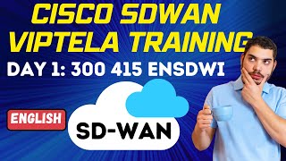 Day 1 Cisco SDWAN Viptela Training  300 415 ENSDWI Certification [upl. by Nosaj573]