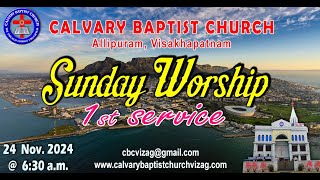 CALVARY BAPTIST CHURCH VIZAG  SUNDAY WORSHIP 1st SERVICE 24112024 [upl. by Leugim897]