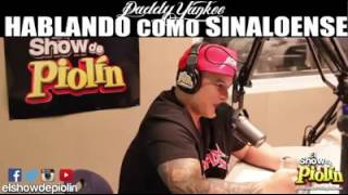 Daddy Yankee  Hablando como sinaloense [upl. by Ishmael]