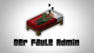 Deutsch Minecraft Griefing  Der faule Admin [upl. by Aronas]