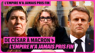 DE CÉSAR À MACRON  LEMPIRE NA JAMAIS PRIS FIN  ÉPISODE 1 [upl. by Larissa]