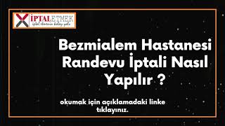 ❌ Bezmialem Hastanesi Randevu İptali Nasıl Yapılır  Kesin Çözüm [upl. by Herold511]