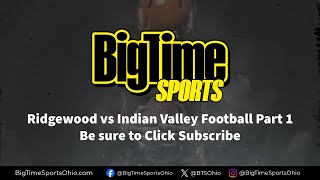 Big Time Sports TV Football Game Indian Valley Ridgewood pt 1 [upl. by Christianna]