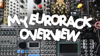 My Eurorack Modular System Full Overview [upl. by Slohcin695]