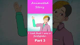 I lied that I was a firefighter  Part 3 Short AnimatedStories [upl. by Brandenburg]