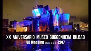 XX aniversario Museo Guggenheim Bilbao 2017 3D Mapping Reflections [upl. by Efi]