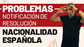 Problemas de Notificación de Nacionalidad Española [upl. by Longmire741]