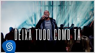 Thiaguinho  Deixa Tudo Como Tá Clipe Oficial [upl. by Nnaeus]