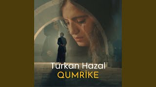 Türkan Hazal Qumrike [upl. by Alana]