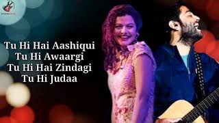 Tu Hi Hai Aashiqui Lyrics  Arijit Singh  Palak Muchhal [upl. by Leesa]