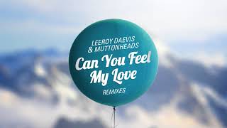 Leeroy Daevis amp Muttonheads  Can You Feel My Love Extended Mix [upl. by Cela]