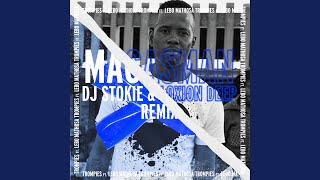 Magasman feat Lebo Mathosa DJ Stokie amp Loxion Deep Remix [upl. by Ravo223]