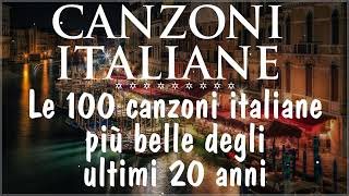 Le 100 canzoni più belle e famose di sempre  Migliore musica italiana di tutti i tempi [upl. by Anertak]