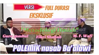 EKSKLUSIF FULL DEBAT quotPOLEMIK NASAB BAALAWIquot METODOLOGI ILMIAH [upl. by Refynnej]