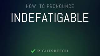 Indefatigable  How to pronounce Indefatigable [upl. by Sargent907]