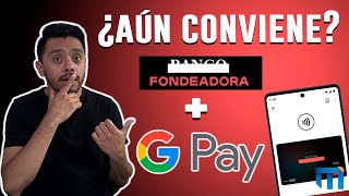 FONDEADORA Fondea ya es compatible con Google Wallet [upl. by Tnecillim]