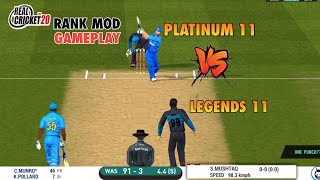 Legend 11 vs Platinum 11  Real Cricket 20 Rank Mod  Rc20 Gameplay waseemgaming [upl. by Joline709]