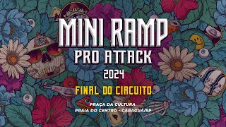 Mini Ramp Pro Attack 2024  Caraguatatuba SP [upl. by Atworth]