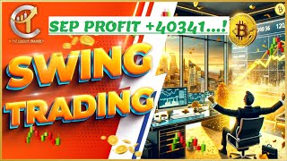 SWING IS KING SEP MONTH PROFIT 40341 [upl. by Havens]