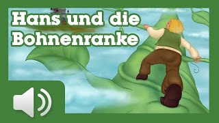 Hans und die Bohnenranke  Märchen für Kinder Hörbuch auf Deutsch [upl. by Tarfe]