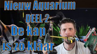 Nieuw AQUARIUM DEEL 2  De kap is zo KLAAR [upl. by Kelton819]