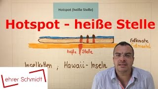 Hot Spot  heiße Stelle  Erdkunde  Plattentektonik  Lehrerschmidt [upl. by Kirsch]