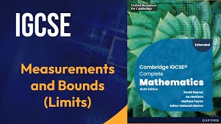 Measurements and bounds limits Cambridge IGCSE Complete Mathematics Sixth Edition David Rayner Ian B [upl. by Newnorb]