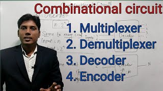 Multiplexer ll Demultiplexer ll Decoder ll Encoder ll Combinational circuit ll [upl. by Erdnad]