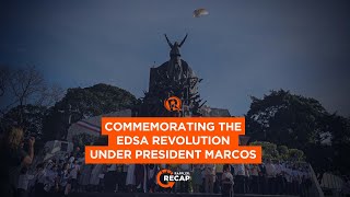 Rappler Recap Commemorating the EDSA People Power Revolution under President Marcos [upl. by Mundt960]