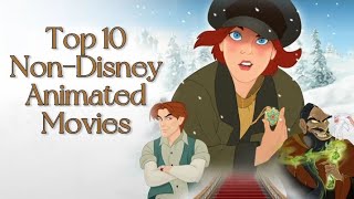 Top 10 NonDisney Animated Movies [upl. by Bellanca398]