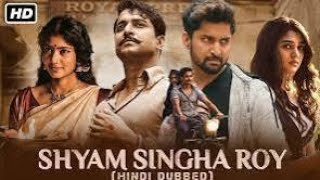 Shyam Singha Roy Full Movie In Hindi Dubbed  Nani Sai Pallavi Krithi Shetty  HD Facts  Review [upl. by Hirai780]