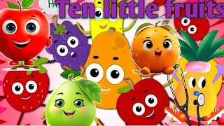 Ten little fruits song for nursery kids l Nursery Rhymes l Learn fruits name l kidz fun learning [upl. by Dlonyar]