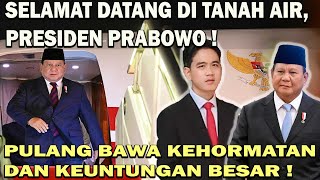 PRABOWO TIBA DI INDONESIA❗️PULANG DENGAN PENUH KEHORMATAN amp BAWA KEUNTUNGAN BESAR BAGI TANAH AIR 😱 [upl. by Bullard]