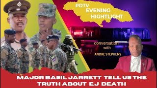 PDTV EVENING HIGHLIGHT Major Basil Jarrett Is Back At JDF To Tell The Truth About EJ Death [upl. by Slavic]