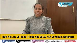 How will we get jobs if jobs are sold ask Goan job aspirants [upl. by Ived]