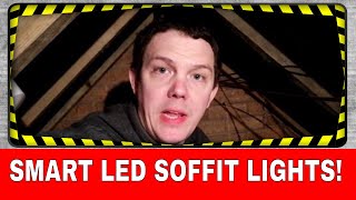 Smart Soffit lights  How I install smart soffit lighting [upl. by Lettig500]