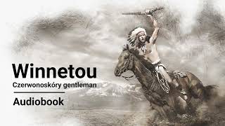 Karol May  Winnetou  Audiobook  Tom III część 22 [upl. by Ybbed]