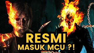 GHOST RIDER RESMI MASUK MCU MULTIVERSE SAGA DIPERANKAN NORMAN REEDUS [upl. by Kerwinn]