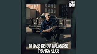 Mi Base de Rap Malandro Trafica Kilos [upl. by Namyw]