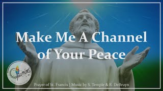 Make Me A Channel of Your Peace  Prayer of St Francis Song  Choir with Lyrics  Catholic Hymn [upl. by Lennon]