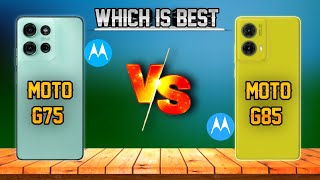 Moto G75 Vs Moto G85 ⚡ Moto G85 Vs Moto G75 ⚡ Which Is Better [upl. by Vivl468]