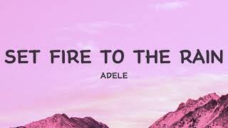 Adele  Set Fire To The Rain Lyrics [upl. by Ardnuyek]