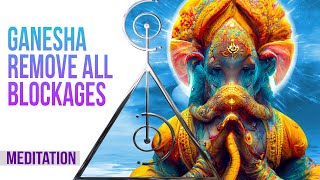 Ganesha Spiritual Blockage removal meditation [upl. by Othe962]