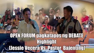 OPEN FORUM pagkatapos ng DEBATE Highlight Jessie Vecera Vs Pastor Bajenting [upl. by Garlaand]